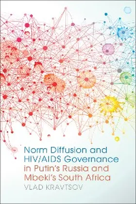 Kravtsov |  Norm Diffusion and HIV/AIDS Governance in Putin's Russia and Mbeki's South Africa | eBook | Sack Fachmedien
