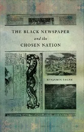 Fagan |  The Black Newspaper and the Chosen Nation | eBook | Sack Fachmedien
