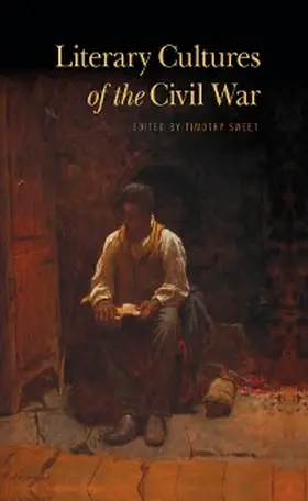 Sweet |  Literary Cultures of the Civil War | eBook | Sack Fachmedien