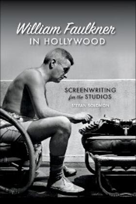 Solomon |  William Faulkner in Hollywood | eBook | Sack Fachmedien