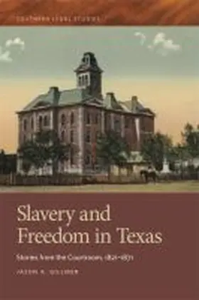 Gillmer |  Slavery and Freedom in Texas | Buch |  Sack Fachmedien