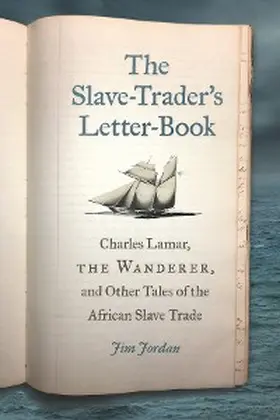 Jordan |  The Slave-Trader's Letter-Book | eBook | Sack Fachmedien
