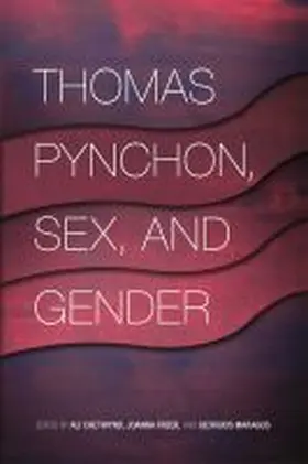 Chetwynd / Freer / Maragos |  Thomas Pynchon, Sex, and Gender | Buch |  Sack Fachmedien