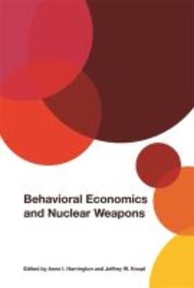 Harrington / Knopf | Behavioral Economics and Nuclear Weapons | Buch | 978-0-8203-5563-4 | sack.de