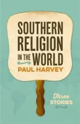 Harvey |  Southern Religion in the World | Buch |  Sack Fachmedien