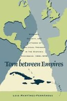 Martinez-Fernandez |  Torn Between Empires | Buch |  Sack Fachmedien