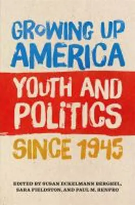 Growing Up America | Buch | 978-0-8203-5663-1 | www.sack.de