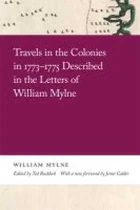 Mylne |  Travels in the Colonies in 1773-1775 Described in the Letters of William Mylne | Buch |  Sack Fachmedien