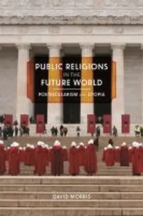 Morris |  Public Religions in the Future World | Buch |  Sack Fachmedien