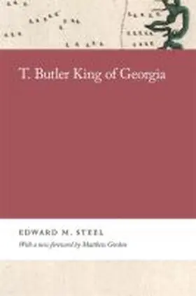 Steel |  T. Butler King of Georgia | Buch |  Sack Fachmedien