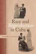 Lucero |  Race and Reproduction in Cuba | eBook | Sack Fachmedien