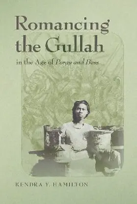 Hamilton |  Romancing the Gullah in the Age of Porgy and Bess | eBook | Sack Fachmedien