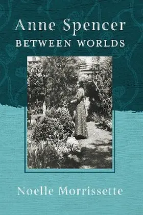 Morrissette |  Anne Spencer between Worlds | eBook | Sack Fachmedien