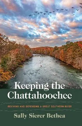 Bethea |  Keeping the Chattahoochee | eBook | Sack Fachmedien