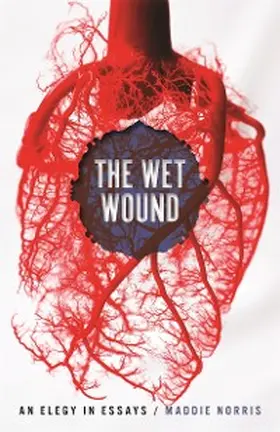 Norris |  The Wet Wound | eBook | Sack Fachmedien