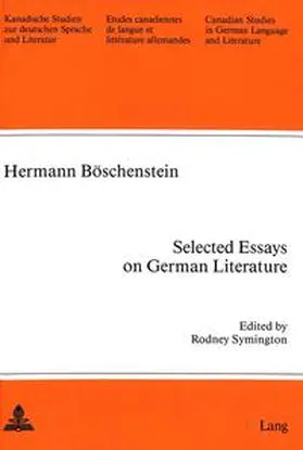 Boeschenstein |  Selected Essays on German Literature Edited by Rodney Symington | Buch |  Sack Fachmedien