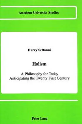 Settanni |  Holism A Philosophy for Today Anticipating the Twenty-First Century | Buch |  Sack Fachmedien