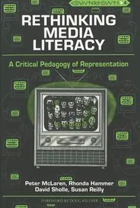 McLaren / Smith Reilly / Sholle |  Rethinking Media Literacy A Critical Pedagogy of Representation | Buch |  Sack Fachmedien