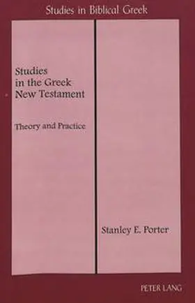 Porter |  Studies in the Greek New Testament Theory and Practice | Buch |  Sack Fachmedien