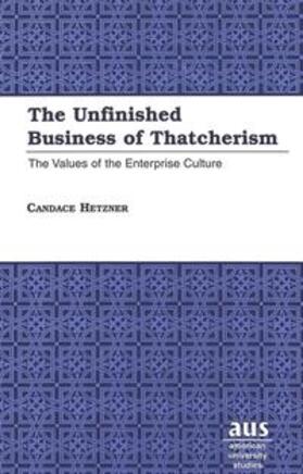 Hetzner | The Unfinished Business of Thatcherism | Buch | 978-0-8204-4052-1 | sack.de