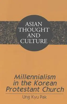 Ung Kyu Pak |  Millennialism in the Korean Protestant Church | Buch |  Sack Fachmedien