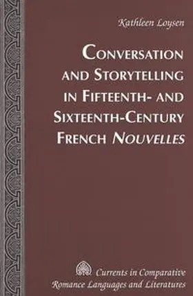 Loysen |  Conversation and Storytelling in Fifteenth- and Sixteenth-Century French Nouvelles | Buch |  Sack Fachmedien