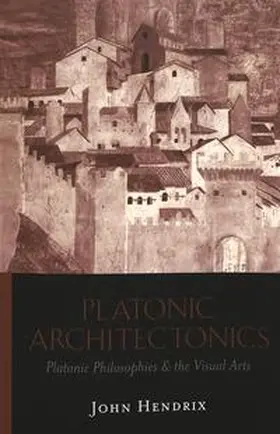 Hendrix |  Platonic Architectonics | Buch |  Sack Fachmedien