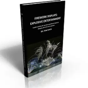 Smith |  Firework Displays, Explosive Entertainment | eBook | Sack Fachmedien