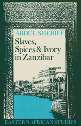 Sheriff | Slaves, Spices and Ivory in Zanzibar | E-Book | sack.de