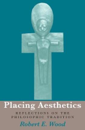 Wood |  Placing Aesthetics | eBook | Sack Fachmedien