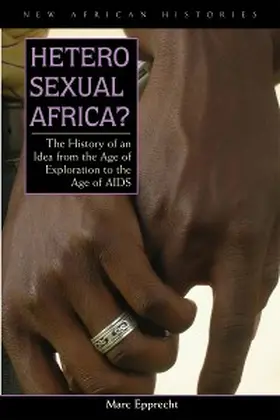 Epprecht |  Heterosexual Africa? | eBook | Sack Fachmedien
