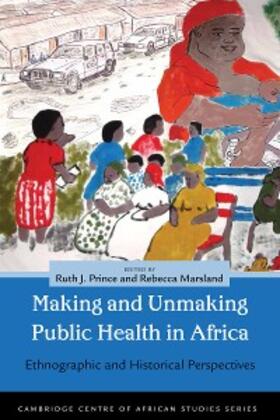 Prince / Marsland | Making and Unmaking Public Health in Africa | E-Book | www.sack.de