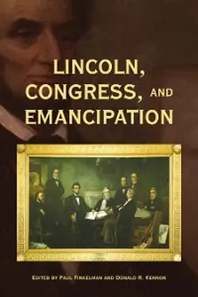 Finkelman / Kennon | Lincoln, Congress, and Emancipation | E-Book | sack.de