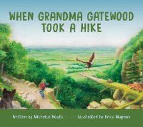 Houts |  When Grandma Gatewood Took a Hike | eBook | Sack Fachmedien