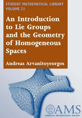 Arvanitoyeorgos |  An Introduction to Lie Groups and the Geometry of Homogeneous Spaces | Buch |  Sack Fachmedien