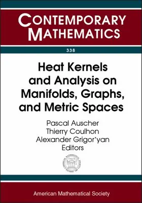  Heat Kernels and Analysis on Manifolds, Graphs, and Metric Spaces | Buch |  Sack Fachmedien