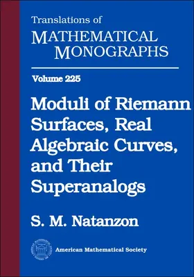  Moduli of Riemann Surfaces, Real Algebraic Curves, and Their Superanalogs | Buch |  Sack Fachmedien
