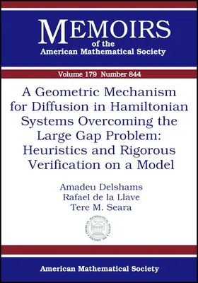 Delshams / Llave / Seara |  A Geometric Mechanism for Diffusion in Hamiltonian Systems Overcoming the Large Gap Problem | Buch |  Sack Fachmedien