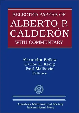Bellow / Kenig / Malliavin |  Selected Papers of Alberto P. Calderon with Commentary | Buch |  Sack Fachmedien