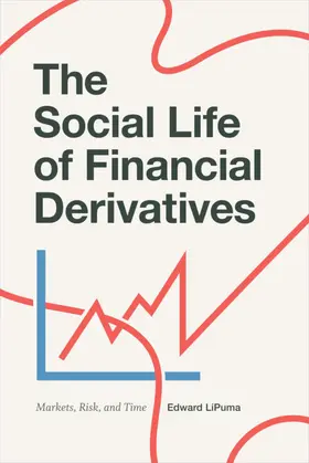 LiPuma |  The Social Life of Financial Derivatives | eBook | Sack Fachmedien