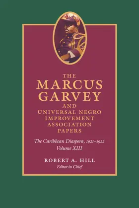 Garvey / Hill / Dixon |  The Marcus Garvey and Universal Negro Improvement Association Papers, Volume XIII | eBook | Sack Fachmedien