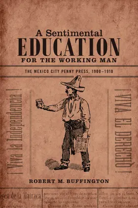 Buffington |  A Sentimental Education for the Working Man | eBook | Sack Fachmedien