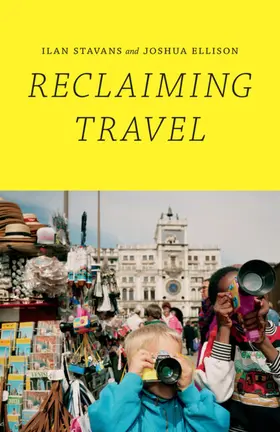Stavans / Ellison |  Reclaiming Travel | eBook | Sack Fachmedien