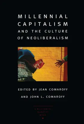 Comaroff / Weller |  Millennial Capitalism and the Culture of Neoliberalism | eBook | Sack Fachmedien