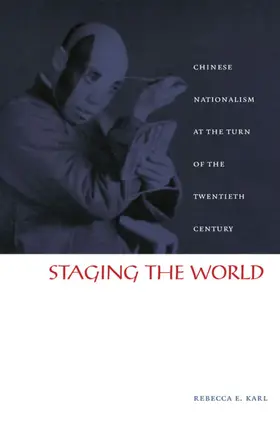 Karl / Chow / Harootunian |  Staging the World | eBook | Sack Fachmedien