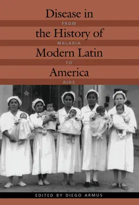 Armus |  Disease in the History of Modern Latin America | eBook | Sack Fachmedien
