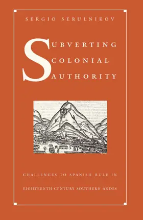 Serulnikov |  Subverting Colonial Authority | eBook | Sack Fachmedien
