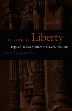 Guardino / Mignolo / Silverblatt |  The Time of Liberty | eBook | Sack Fachmedien