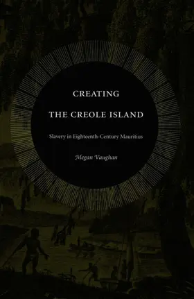 Vaughan |  Creating the Creole Island | eBook | Sack Fachmedien