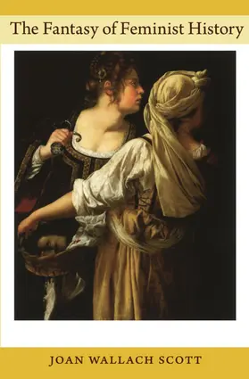 Scott |  The Fantasy of Feminist History | eBook | Sack Fachmedien